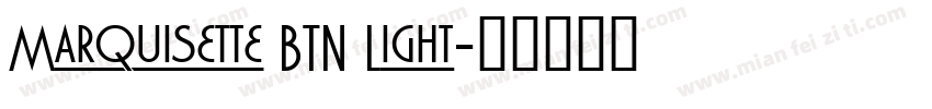 Marquisette BTN Light字体转换